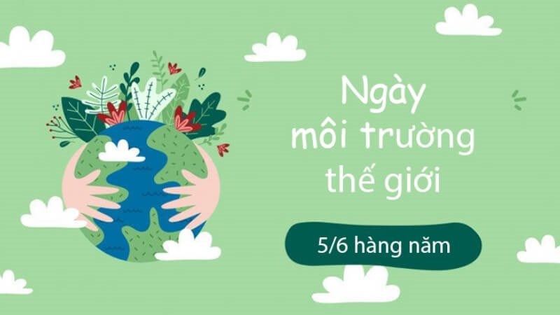 Ngày Môi trường Thế giới 5 6