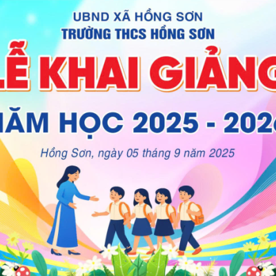 Lễ Khai giảng Năm học mới 2025 - 2026 của Trường THCS Hồng Sơn
