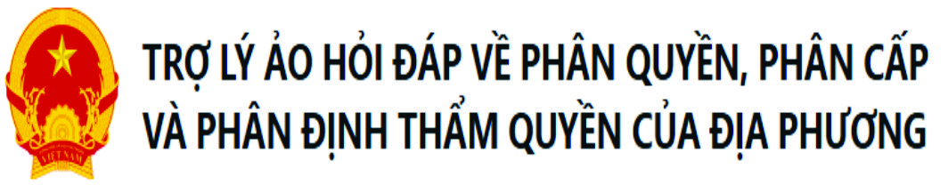 Trợ lý ảo về phân quyền, phân cấp...